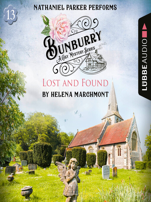 Title details for Lost and Found--Bunburry--A Cosy Mystery Series, Episode 13 (Unabridged) by Helena Marchmont - Wait list